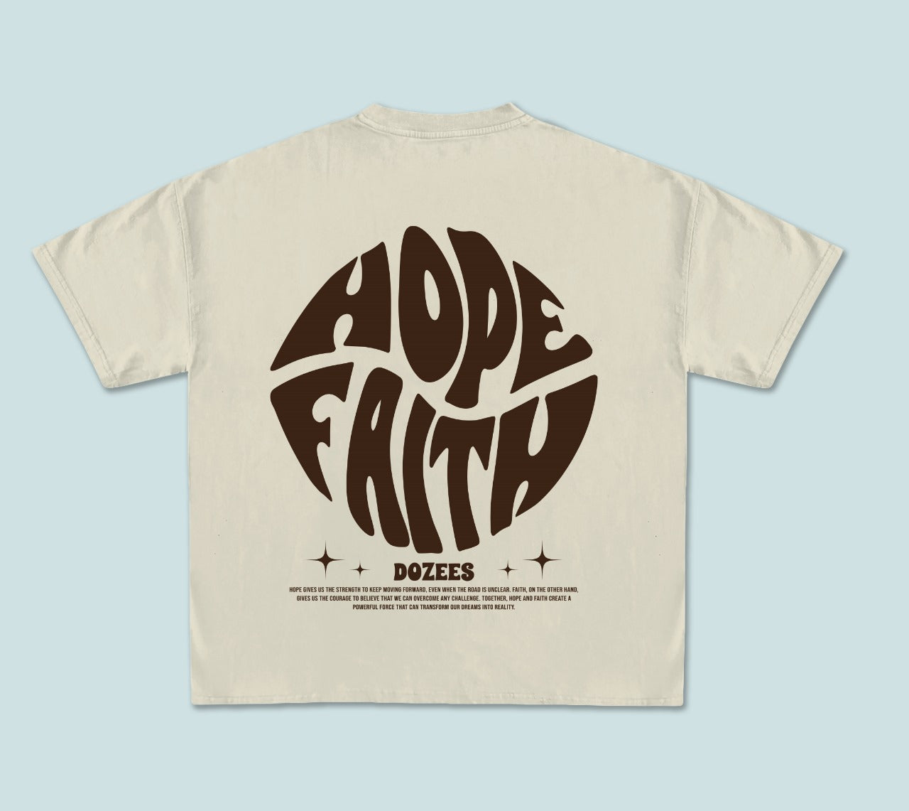 Tee dozees " HOPE FAITH "