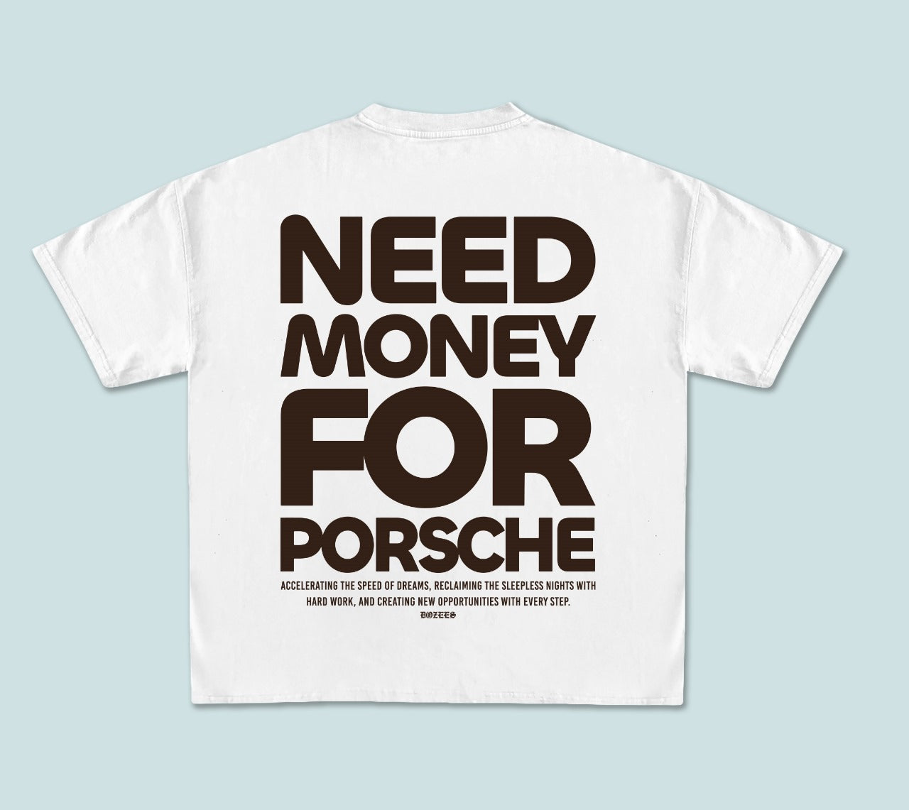 Tee Dozees "NEED MONEY FOR PERSCHE"