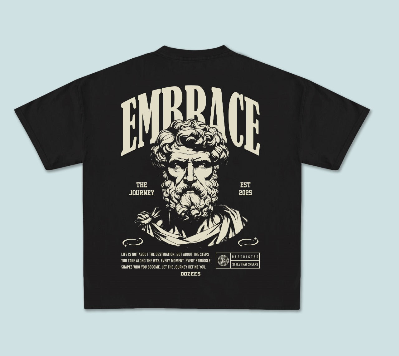 Tee Dozees "EMBRACE THE JOURNEY OF EST 2025"