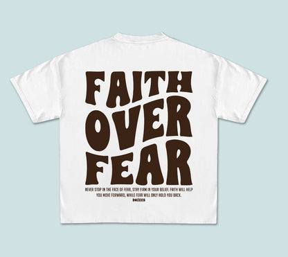 Tee dozees "FAITH OVER FEAR"