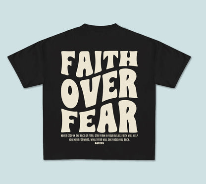 Tee dozees "FAITH OVER FEAR"