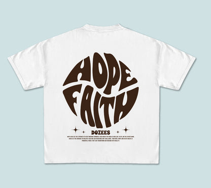 Tee dozees " HOPE FAITH "