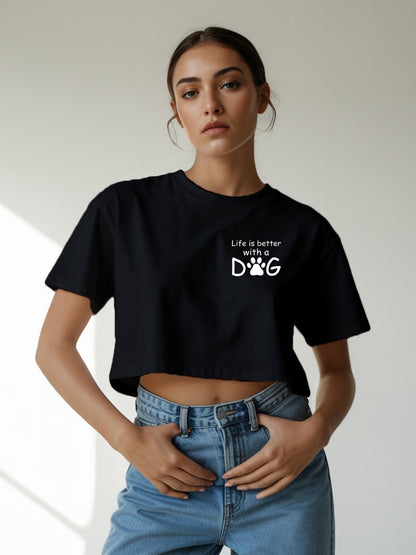 Tee Dozees "LIFE IS BETTER WITH A DOG"